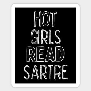 Hot Girls Read Sartre - Nerdy Intellectual Design Magnet